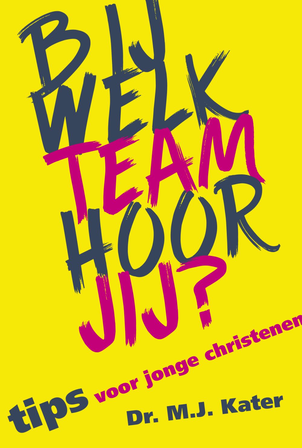 Bij welk team hoor jij?